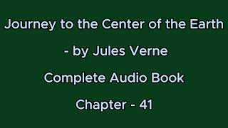 Journey to the Center of the Earth  by Jules Verne  Chapter  41  Complete Audio Book [upl. by Cita2]