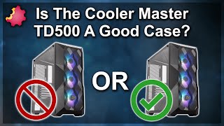 Cooler Master TD500 Mesh RGB — Is It A Good Case [upl. by Berkeley]