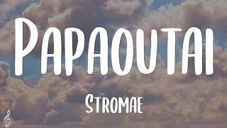 Stromae  Papaoutai Lyrics [upl. by Carmelita]