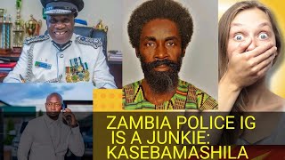 ZAMBIA POLICE IG IS A CHIEF JUNKIE KASEBA jayjaybanda usa pf upnd uka russiaukrainewar hh [upl. by Almeta]