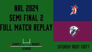 FULL MATCH REPLAY  NRL 24  Semi Final 2  Roosters vs Sea Eagles [upl. by Laks]