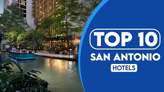 10 Best Hotels In San Antonio  Best Places To Stay In San Antonio  2023 [upl. by Alfonse422]