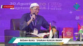 Bedah Buku quotSyarah Rukun Imanquot  Ustadz Yahya Badrusalam Lc [upl. by Ybrik]