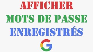 GOOGLE  afficher les Mots de Passe Enregistrés [upl. by Bisset808]