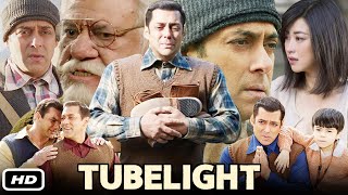 Tubelight Full Movie Hindi I Salman Khan I Om Puri I Zhu Zhu I Sohail Khan I OTT Review amp Fact [upl. by Dadirac]