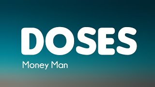 Money Man  Doses Lyrics [upl. by Cloe]