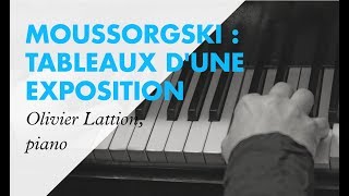 Moussorgski Tableaux dune exposition  Piano Olivier Lattion  Complete [upl. by Castora]