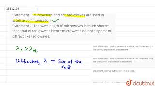 Statement 1 Microwaves and not radiowaves are used in satellite [upl. by Clifford]