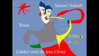 Samuel Scheidt Gelobet seist du Jesu Christ [upl. by Rudolfo]