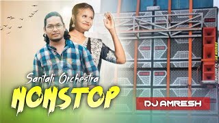 New Santali Nonstop Dj 2024  Orchestra Nonstop Remix  Amresh Mastering [upl. by Winshell829]