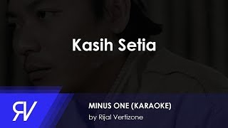 Kasih Setia Minus OneKaraoke by Rijal Vertizone [upl. by Ramona86]