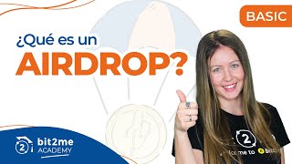 🎓 ¿QUÉ es un AIRDROP de Criptomonedas  Bit2Me Academy [upl. by Ecertap]