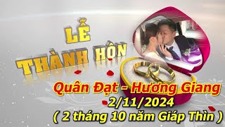 Lễ Thành Hôn  Quân Đạt  Hương Giang 2112024  2 tháng 10 năm Giáp Thìn [upl. by Carrew731]