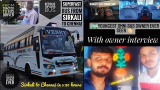 Venky bus  2x2 NonAc semisleeper  Sirkali to Chennai  Interview With Bus owner  Tamil Bus Vlog [upl. by Enawd]