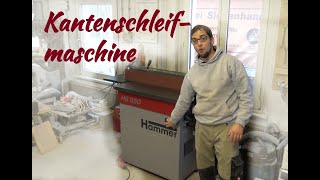 Kantenschleifmaschine Aufbau und Vorstellung [upl. by Noerb872]