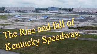 The Rise and Fall of Kentucky Speedway [upl. by Stalk]