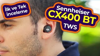 TÜRKİYEDE İLK VE TEK Sennheiser CX 400BT TWS Kulaklık İncelemesi [upl. by Gates635]