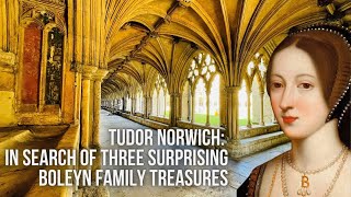 Tudor Norfolk In Search of Three Surprising Boleyn Family Treasures [upl. by Barbey]