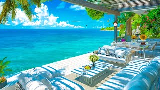 Relaxing Bossa Nova Piano at Outdoor Beach Cafe Ambience  Enjoy Happy Moments amp Ocean Waves Sound [upl. by Azeret]