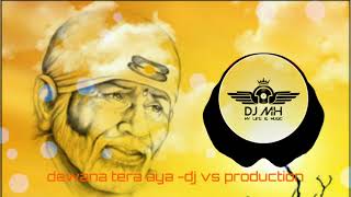 SAI QAWALI  Dewanaa tera Aya octopad style  DEMO DJ VS PRODUCTION BHUSAWAL SAI QAWALI DJ REMIX [upl. by Aicirtak847]