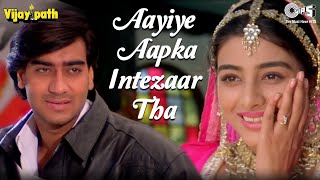 Aayiye Aapka Intezaar Tha  Vijaypath  Ajay Devgn Tabu  Sadhana Sargam  90s Hindi Hit Songs [upl. by Divaj]