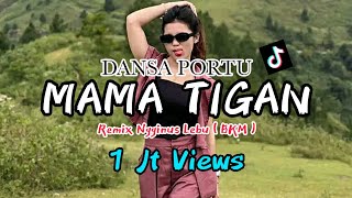 DANSA PORTU MAMA TIGAN REMIX NGGINUS LEBU [upl. by Jasmin]