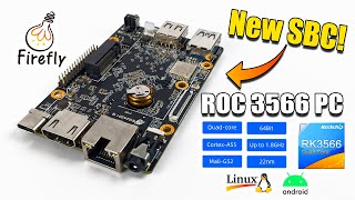 A New SBC For 2021 Firefly ROC RK3566 First Look [upl. by Sillad]