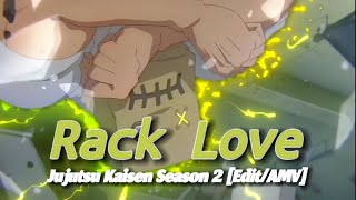 Rack Love Rarin  Jujutsu Kaisen Season 2 EditAMV Remake Edit Quick Edit [upl. by Eirotal]