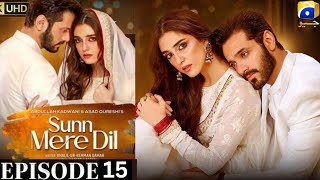 Sun Mera Dil Episode 15  Sun Mera Dil 15 Episode Hd  Sun Mera Dil 15 Episode full Hd [upl. by Naresh693]