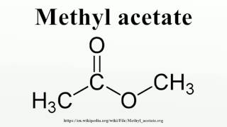 Methyl acetate [upl. by Margret]