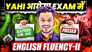 English fluency  II  BA Prog Semester 3rd  English Important Questions With Answer  100 PASS [upl. by Quentin447]