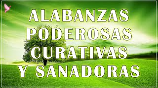 MUSICA CRISTIANA 2022  ALABANZAS PODEROSAS CURATIVAS Y SANADORAS  ADORACION EXTREMA [upl. by Seumas332]