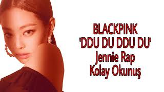 BLACKPINK DDU DU DDU DU Jennie Rap Kolay Okunuş Easy Lyrics [upl. by Alathia]