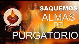 SAQUEMOS ALMAS DEL PURGATORIO [upl. by Pall720]