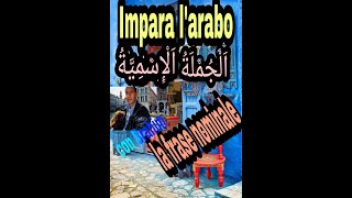 Corso di arabolezioni di lingua arabaLA FRASE NOMINALEالجملة الاسمية [upl. by Einaled]