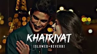 Khairiyat Lofi  slowed amp reverb  Hindi Love Song  Remix Hindi songs  lofi [upl. by Eronaele]