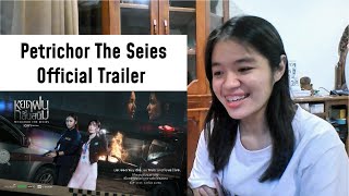 Petrichor หยดฝนกลิ่นสนิม Official Trailer  Reaction [upl. by Erund386]