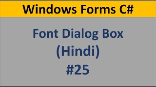 C Windows Form Tutorial For Beginners 25  Font Dialog in Hindi [upl. by Coulombe]