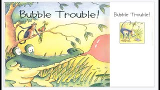 Bubble Trouble a story for children [upl. by Brandyn419]