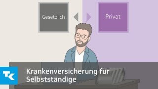 Krankenversicherung für Selbstständige [upl. by Fillender]