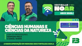 Vestibular no Ar  UECE 20251  Programa 1  Ciências Humanas e Ciências da Natureza [upl. by Attenwad37]