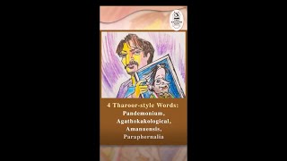 4 Tharoorstyle Words Pandemonium Agathokakological Amanuensis Paraphernalia [upl. by Aneeg487]