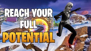 How To ACTUALLY Reach Your Full Potential In FORTNITE [upl. by Wilson]