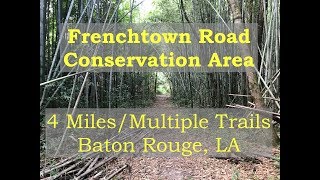 BREC Frenchtown Road Conservation Area  Trails in Louisiana Near Baton Rouge [upl. by Macswan]