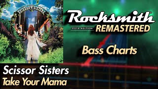 Scissor Sisters  Take Your Mama  Rocksmith® 2014 Edition  Bass Chart [upl. by Whang963]