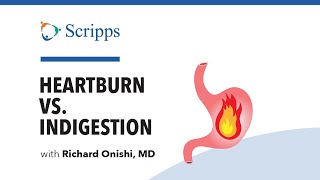 Heartburn and Indigestion Whats the Difference With Dr Richard Onishi  San Diego Health [upl. by Merrell]