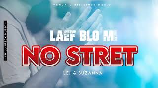 Laef Blo Mi No Stret  Lei amp Suzanna ft Jeremy Taravaki Vanuatu Religious Music 2024 [upl. by Annoj]