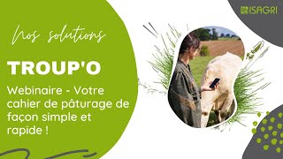 TROUPO  Webinaire  Votre cahier de pâturage de façon simple et rapide [upl. by Aninad]