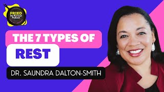 Dr Saundra DaltonSmith The 7 Types of Rest [upl. by Teillo191]