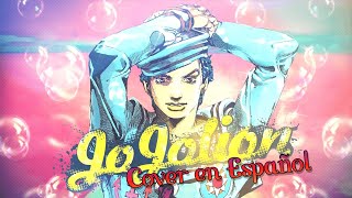 ★ JOJOLION OP ★『GO BEYOND 』 Cover Español  JoJos Bizarre Adventure Part 8 [upl. by Nolte732]